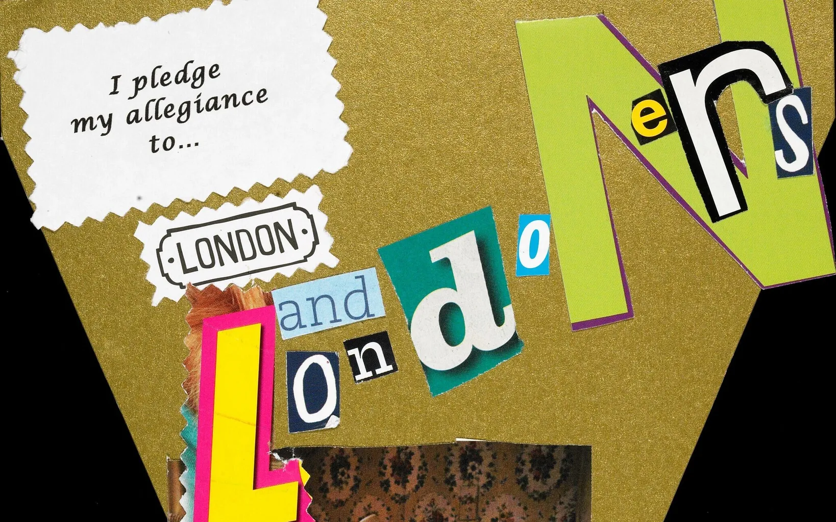 A collage featuring a vintage photo of a person in a stylish outfit sitting on a sofa, with cut-out letters spelling "london" and "i pledge allegiance to..." in a scrapbook style.